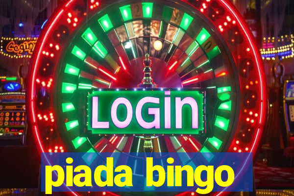 piada bingo